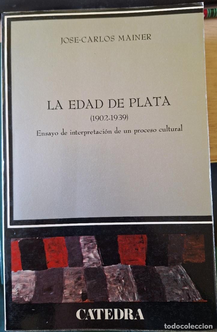 Livros em segunda m&atilde;o: LA EDAD DE PLATA (1902 - 1939). - MAINER, Jose Carlos.