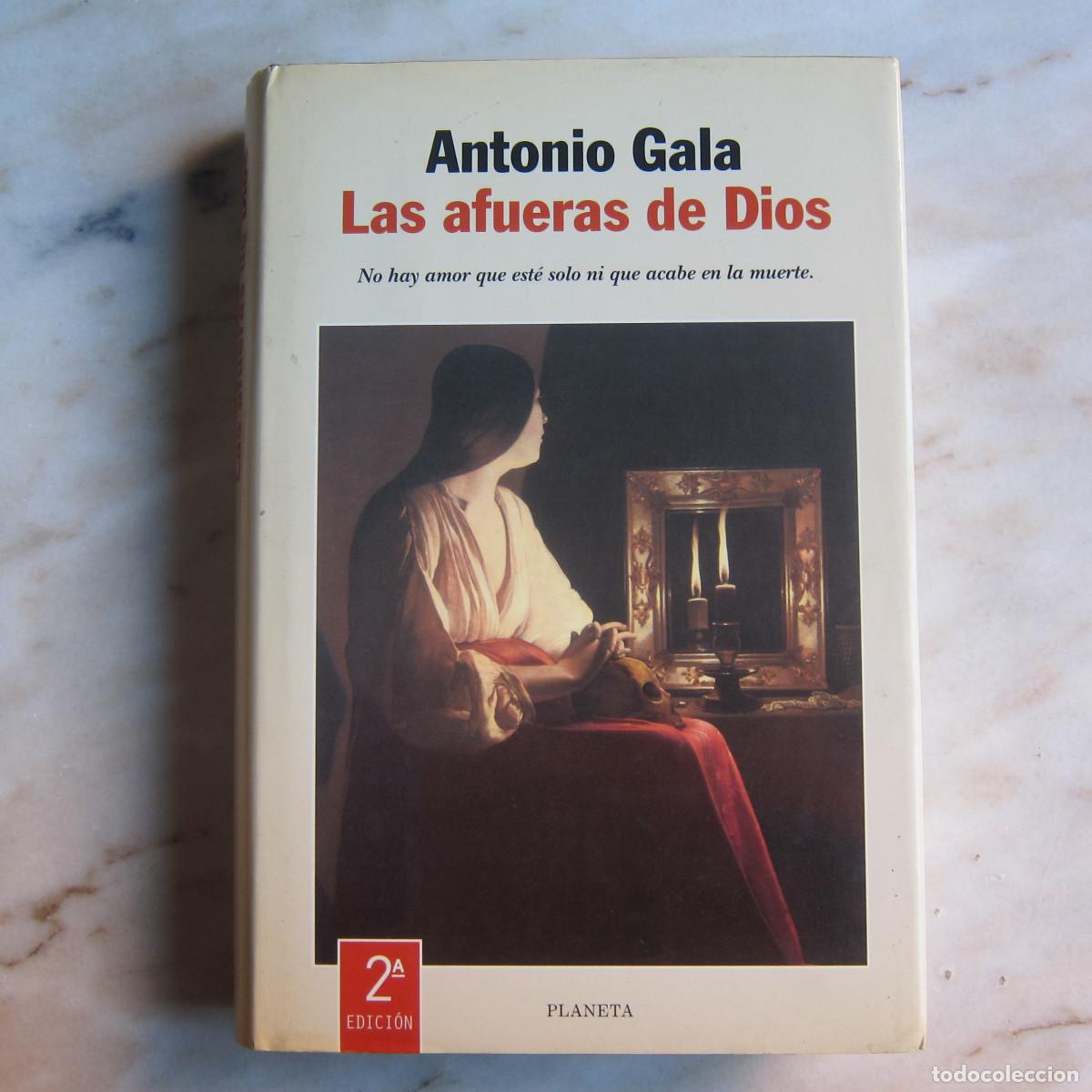 Libros de segunda mano: LAS AFUERAS DE DIOS - ANTONIO GALA (PLANETA) NOVELA