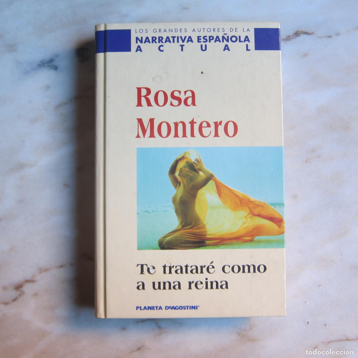 Libros de segunda mano: TE TRATAR&Eacute; COMO A UNA REINA - ROSA MONTERO (PLANETA) NOVELA