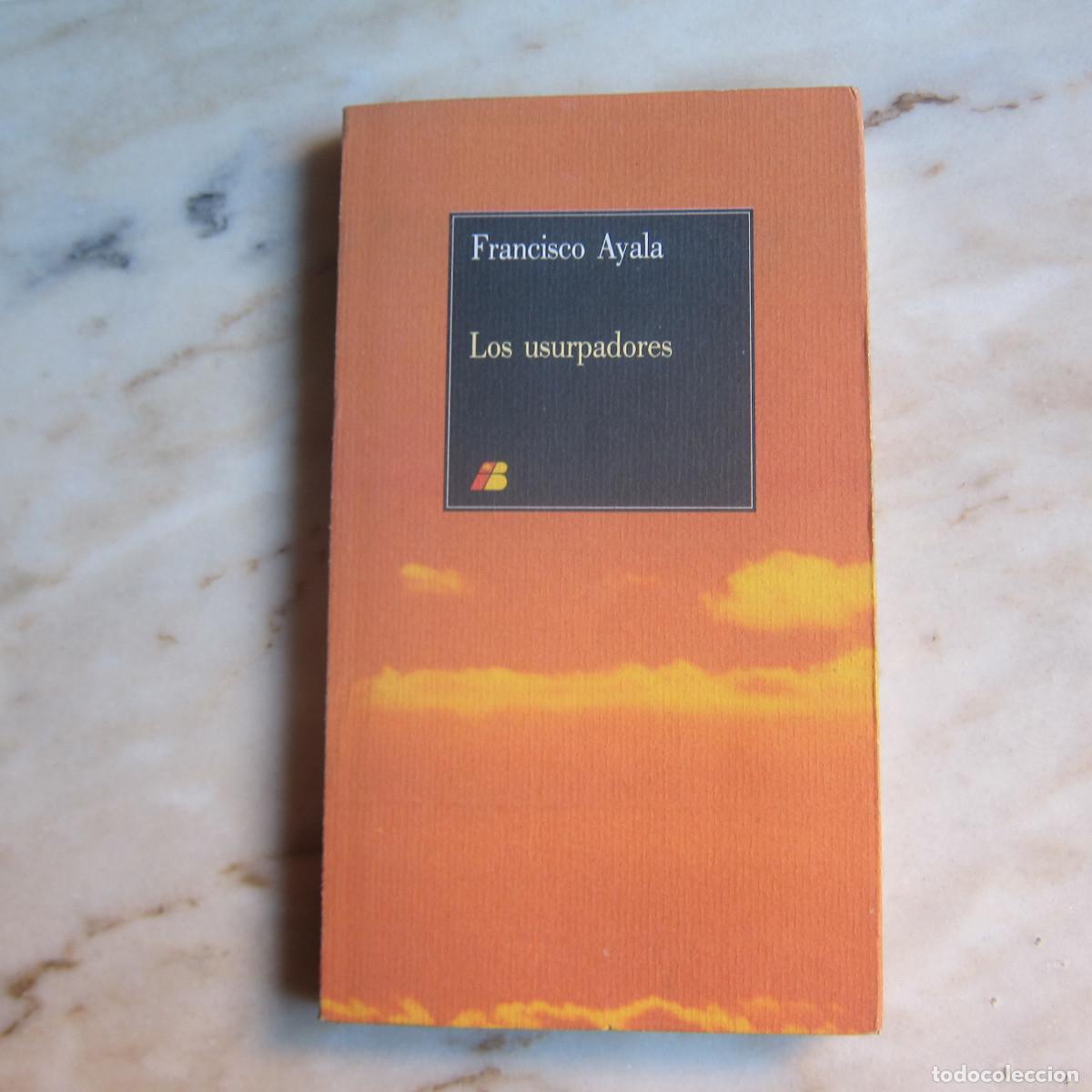 Libros de segunda mano: LOS USURPADORES - FRANCISCO AYALA (IBERIA) NOVELA