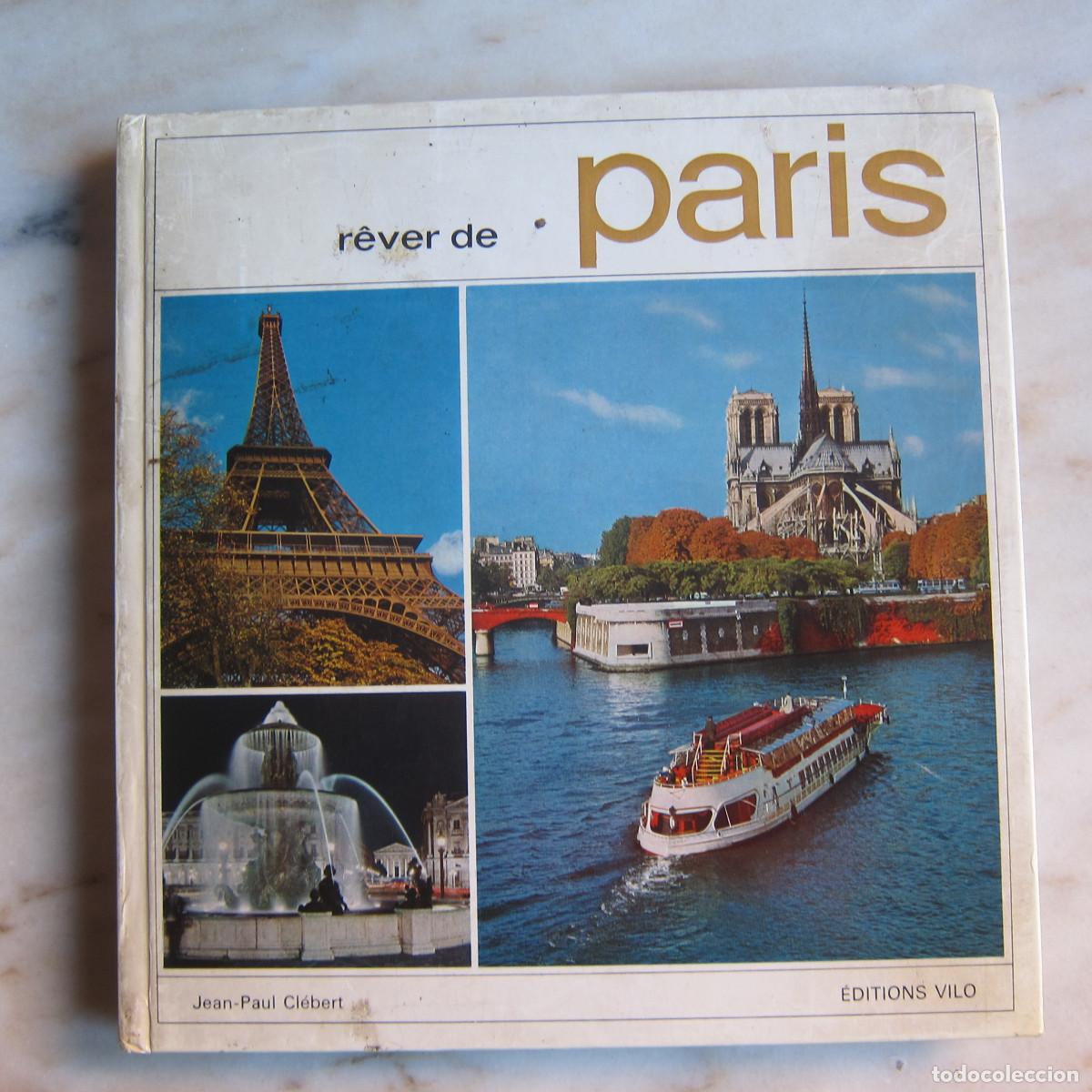 Libros de segunda mano: REVER DE PARIS - JEAN-PAUL CIEBERT (VILO) 1967 VIAJES