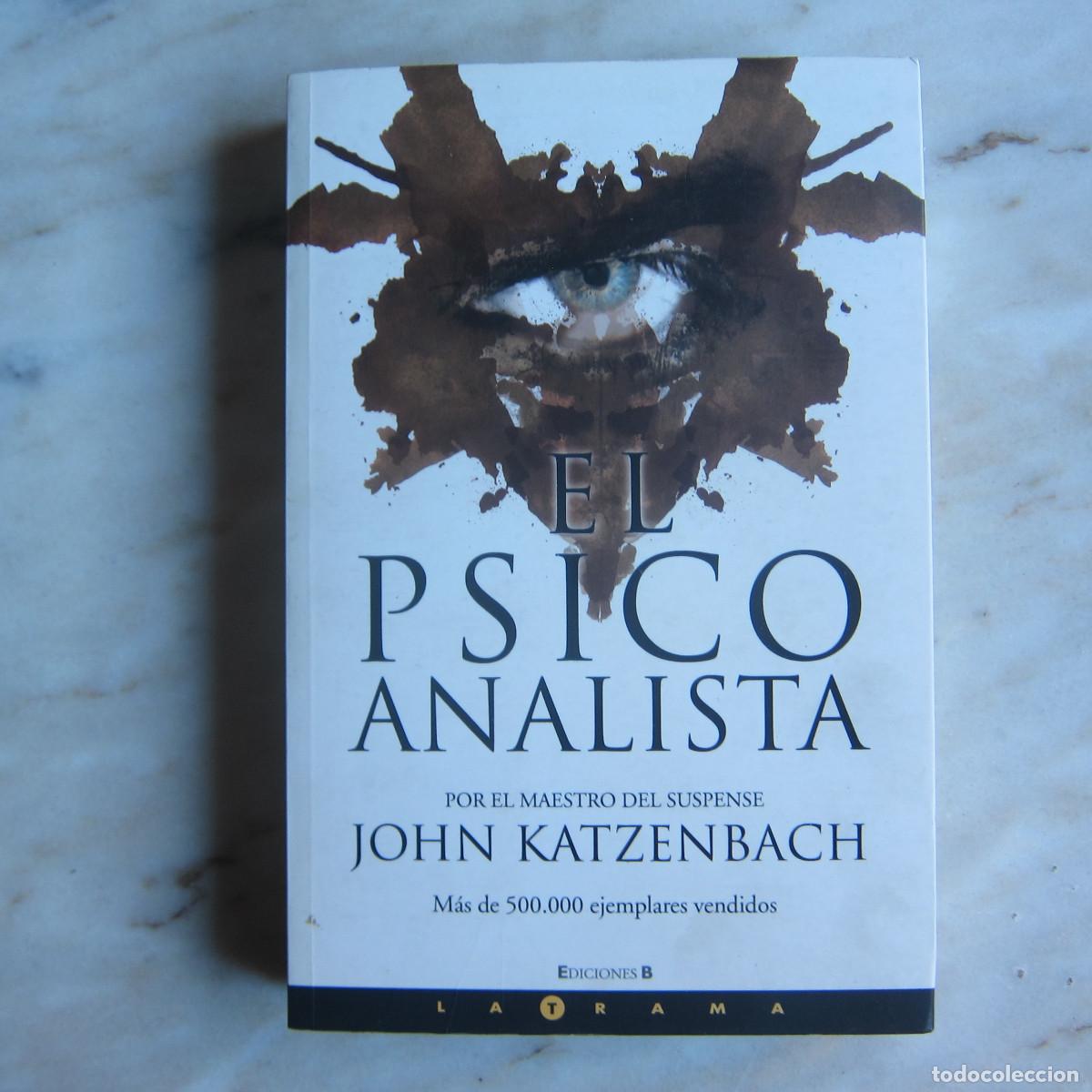 Libros de segunda mano: EL PSICOANALISTA - JOHN KATZENBACH (EDICIONES B) NOVELA