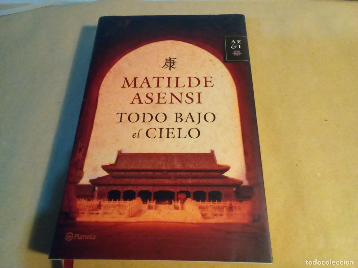 Livres d'occasion: TODO BAJO EL CIELO DE MATILDE ASENSI