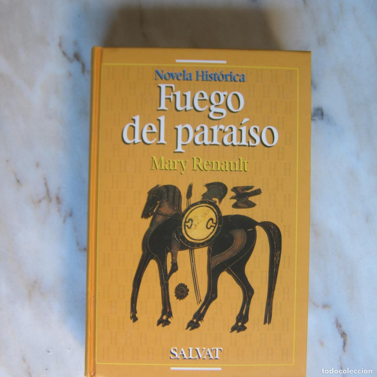 Libros de segunda mano: FUEGO DEL PARA&Iacute;SO - MARY RENAULT (SALVAT) NOVELA