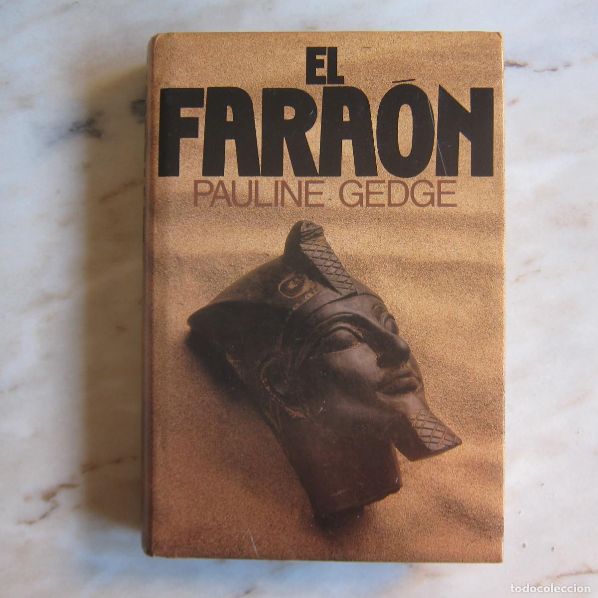 Libros de segunda mano: EL FARA&Oacute;N - PAULINE GEDGE (C&Iacute;RCULO DE LECTORES) NOVELA