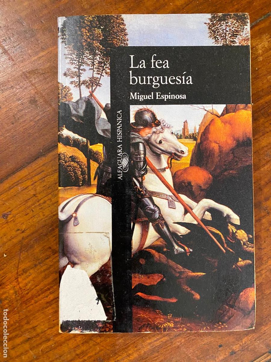Libros de segunda mano: LA FEA BURGUES&Iacute;A - MIGUEL ESPINOSA