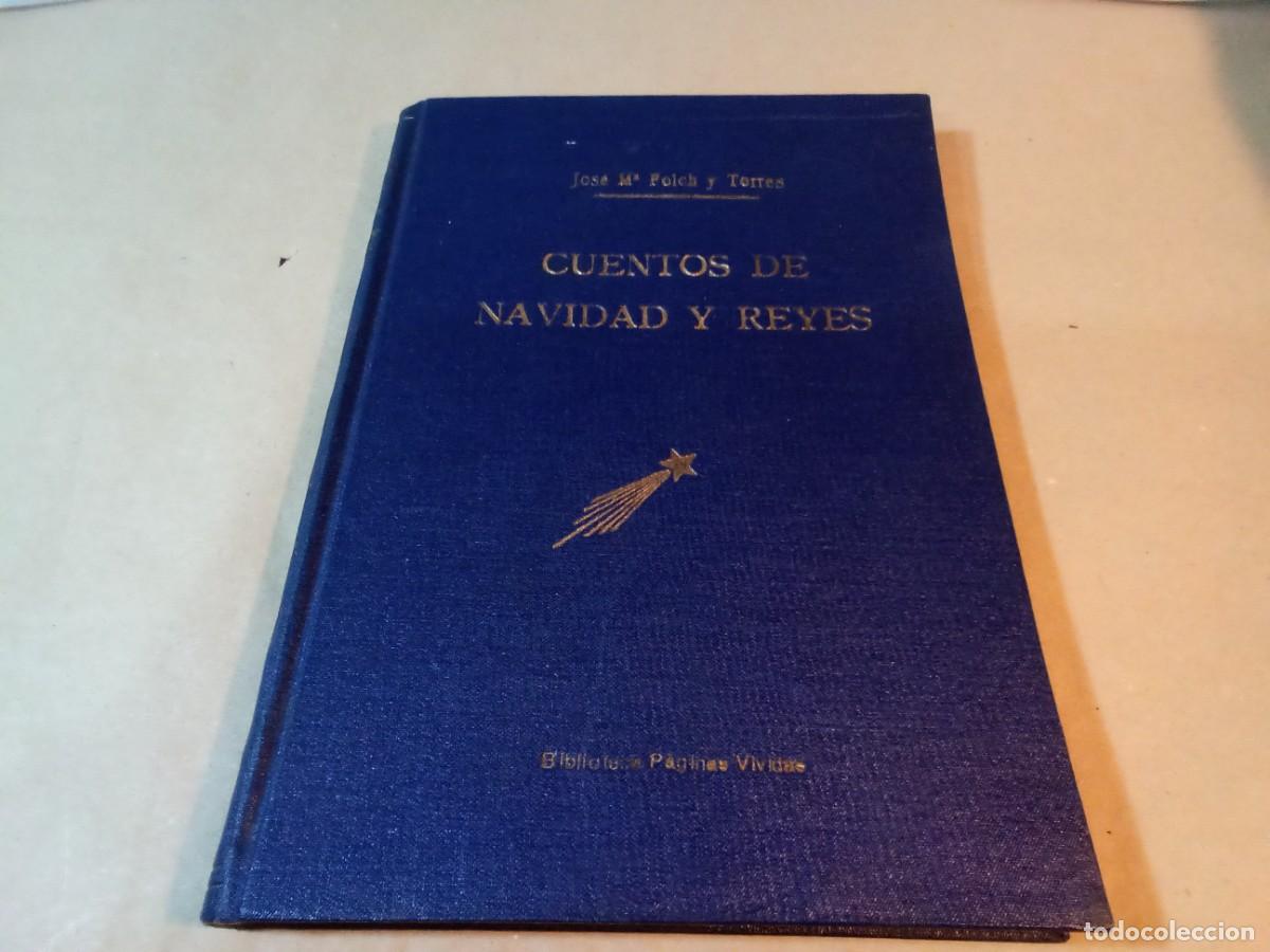 Libros de segunda mano: CUENTOS DE NAVIDAD Y REYES DE JOS&Eacute; M. FOLCH Y TORRES