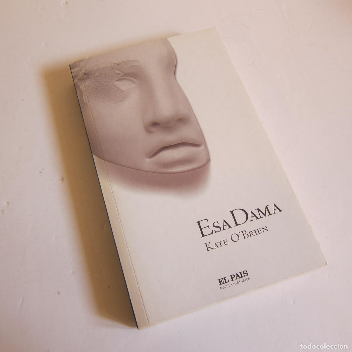 Libros de segunda mano: ESA DAMA - KATE O'BRIEN (EP) NOVELA
