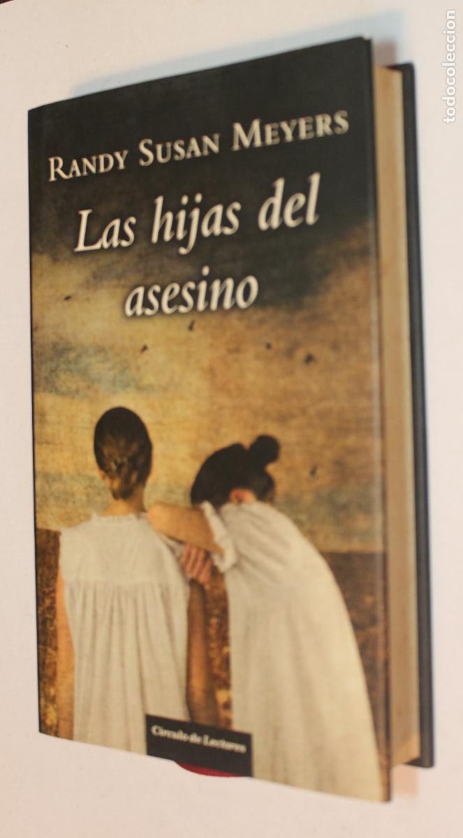 Libros de segunda mano: Las Hijas del Asesino - Randy Susan Meyers - Ed. C&iacute;rculo de Lectores - Tapa Dura con Sobrecubierta