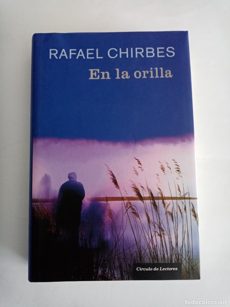 Libros de segunda mano: EN LA ORILLA . Rafael Chirbes ( C&Iacute;RCULO DE LECTORES )
