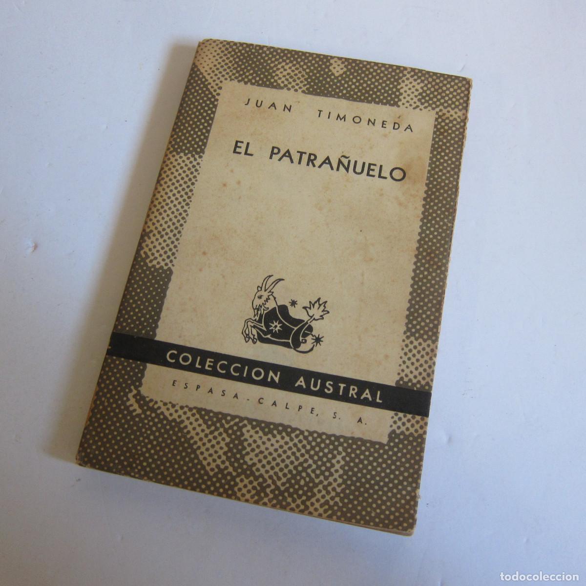 Libros de segunda mano: EL PATRA&Ntilde;UELO - JUAN TIMONEDA (AUSTRAL) NOVELA