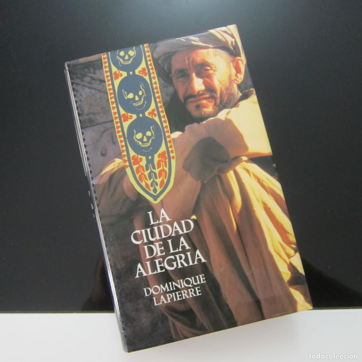 Libros de segunda mano: LA CIUDAD DE LA ALEGR&Iacute;A - DOMINIQUE LAPIERRE (C&Iacute;RCULO DE LECTORES) NOVELA