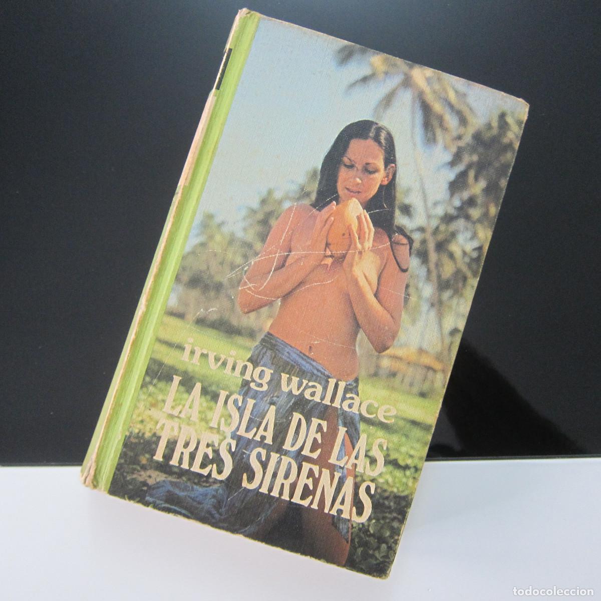Second hand books: LA ISLA DE LAS TRES SIRENAS - IRWING WALLACE (C&Iacute;RCULO DE LECTORES) NOVELA
