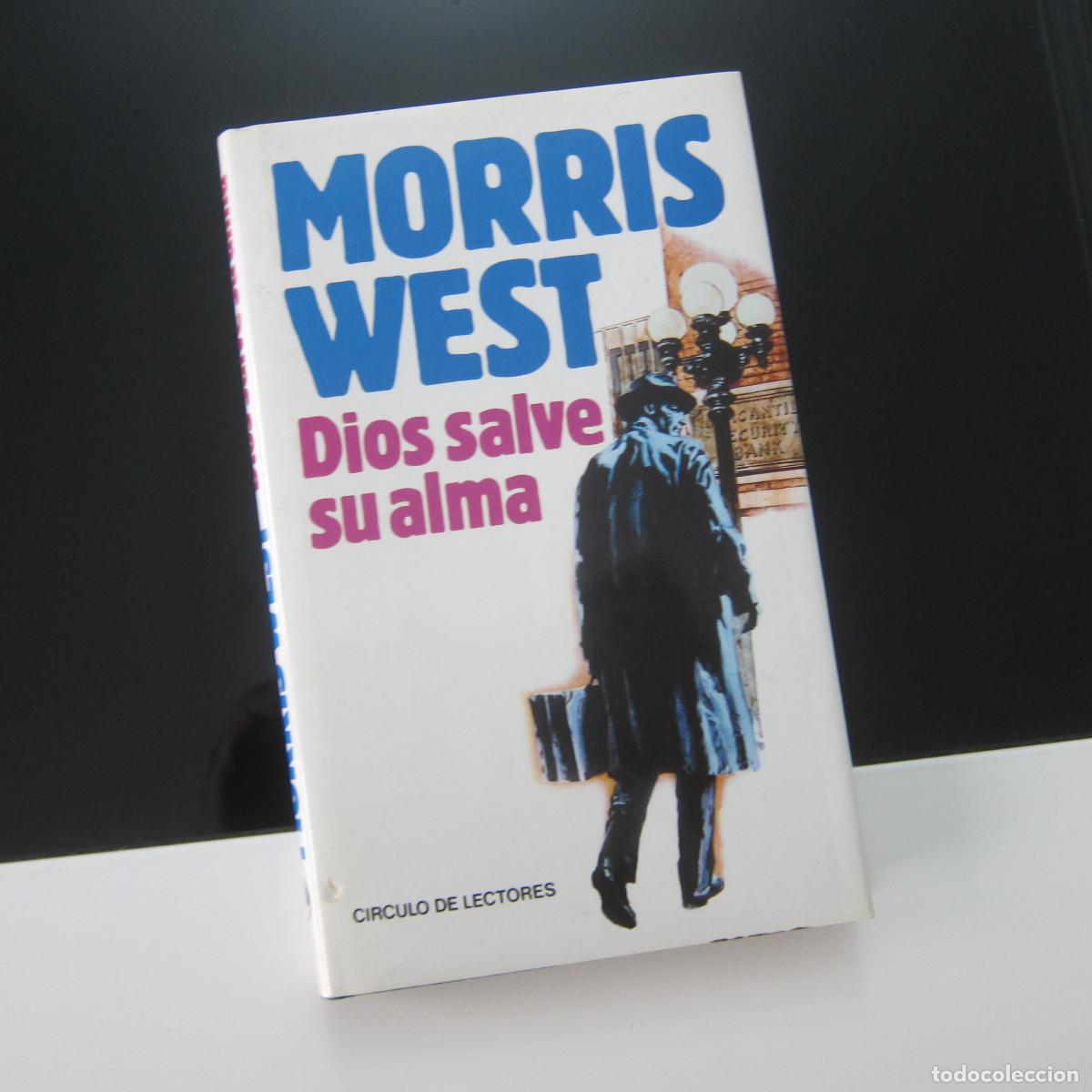 Libros de segunda mano: DIOS SALVE SU ALMA - MORRIS WEST (C&Iacute;RCULO DE LECTORES) NOVELA