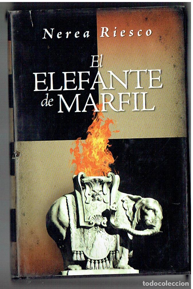 Libros de segunda mano: EL ELEFANTE DE MARFIL. NEREA RIESCO. GRIJALBO, 2010. (ST/SL0)