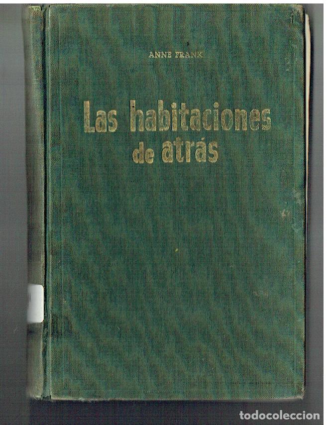 Libros de segunda mano: LAS HABITACIONES DE ATR&Aacute;S. ANNE FRANK. GARBO, EDITORIAL 1955. (P/B16)