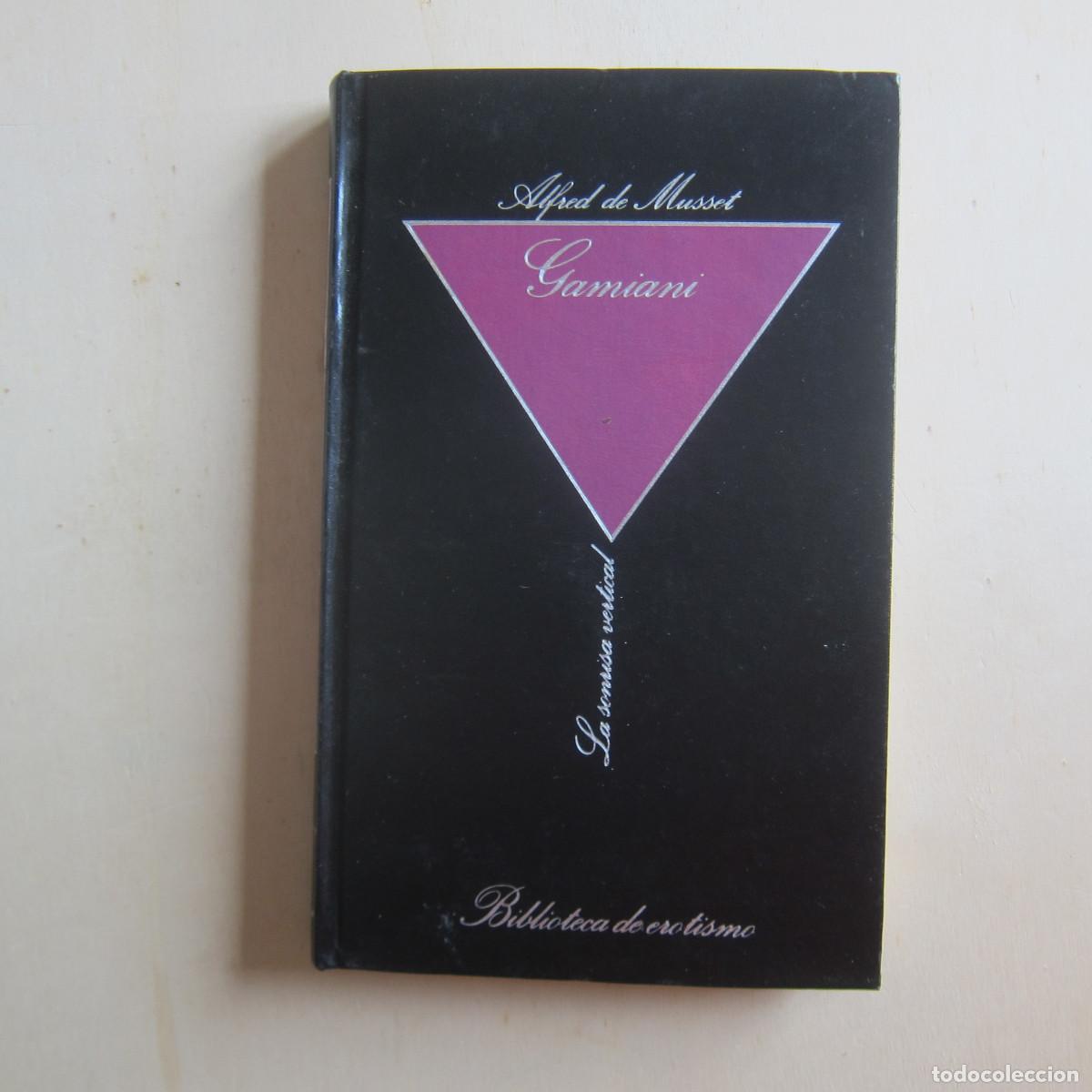 Libros de segunda mano: GAMIANI - ALFRED DE MUSSET (TUSQUETS) NOVELA