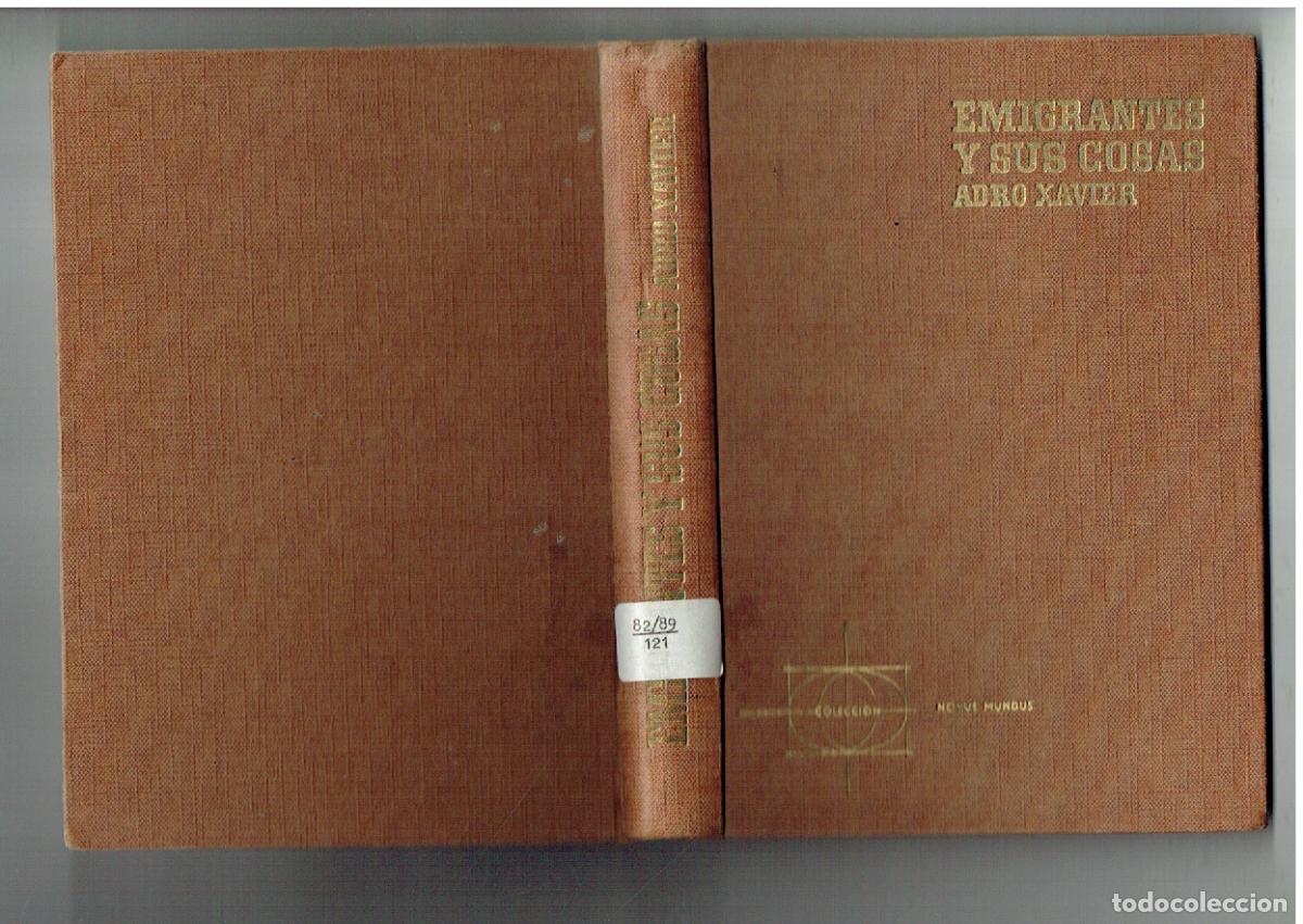 Libros de segunda mano: EMIGRANTES Y SUS COSAS. ADRO XAVIER. EDT. FERMA. 1964. (P/B16)