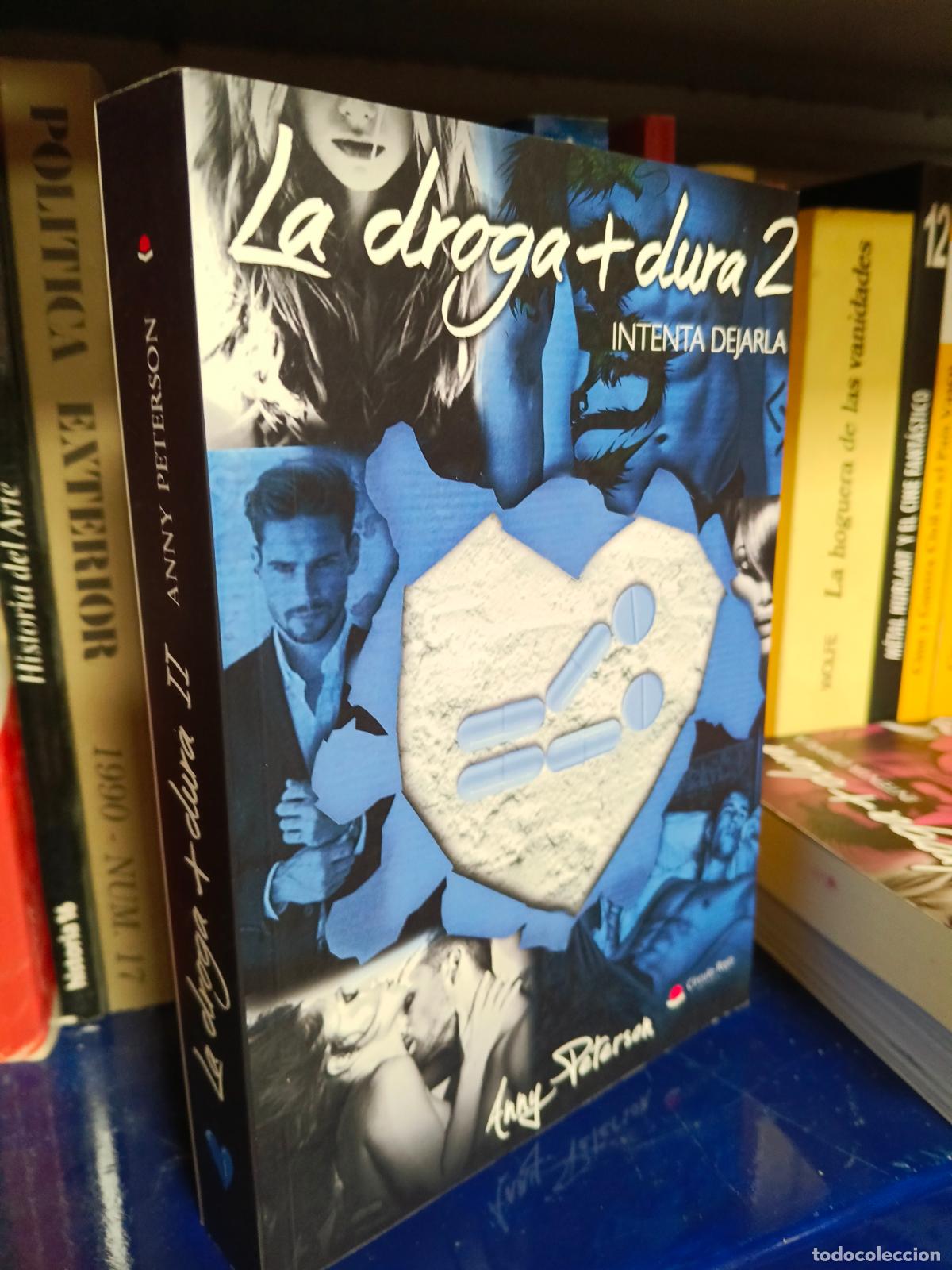 Libros de segunda mano: LA DROGA + DURA II: Intenta dejarla (BILOG&Iacute;A) Peterson, Anny