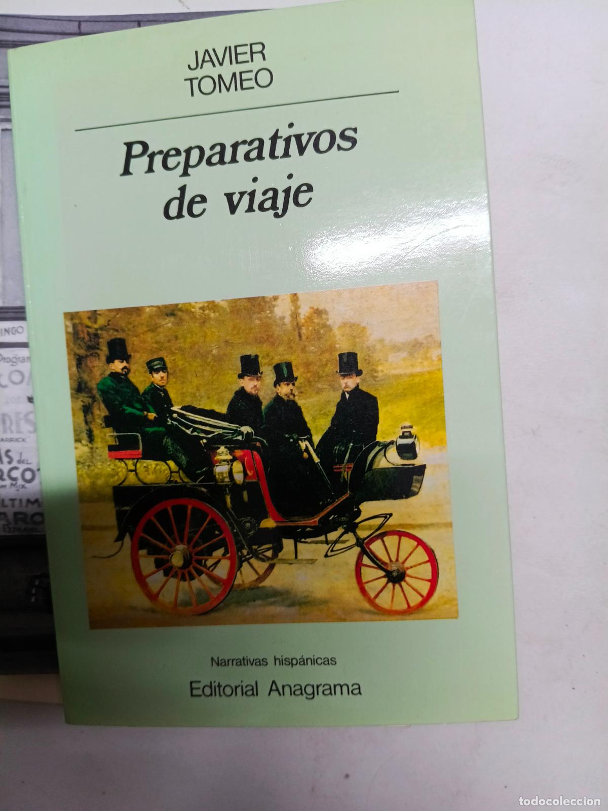 Libros de segunda mano: PREPARATIVOS DE VIAJE, JAVIER TOMEO. EDITORIAL ANAGRAMA