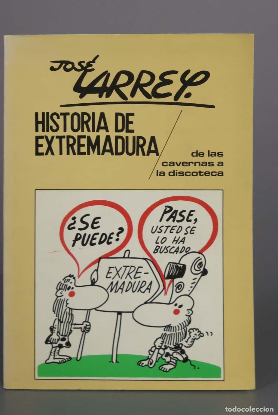 Libros de segunda mano: Historia de Extremadura: de las cavernas a la discoteca - Jos&eacute; Larrey - Editorial Grafisur
