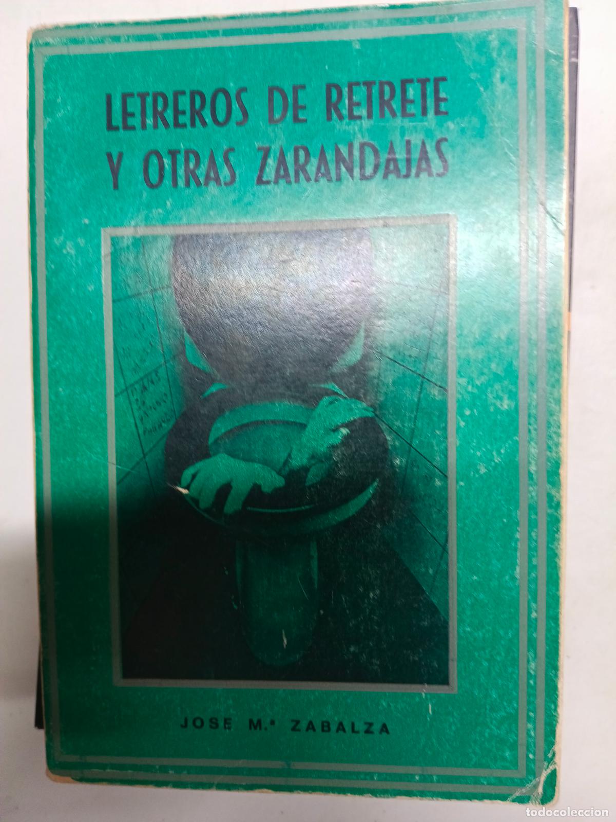 Libros de segunda mano: LETREROS DE RETRETE Y OTRAS ZARANDAJAS / JOS M&ordf; ZABALZA / GA&Ntilde;O SAEZ