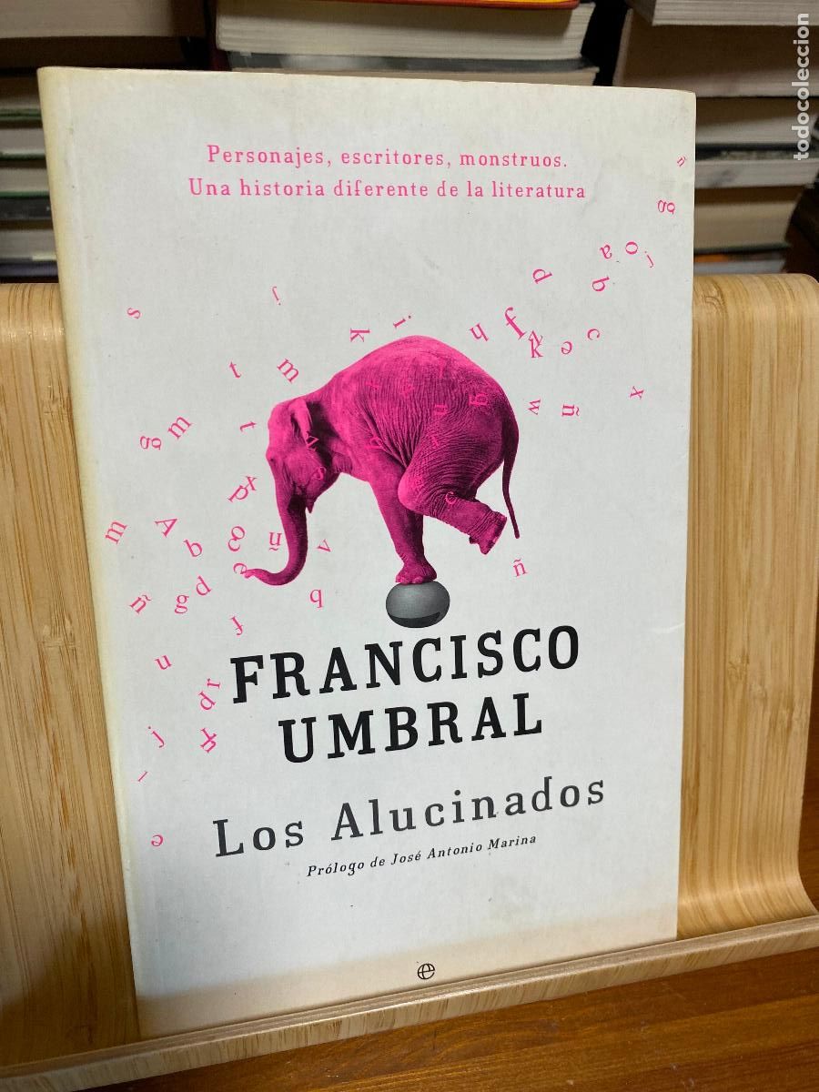 Libros de segunda mano: LOS ALUCINADOS. FRANCISCO UMBRAL. EDITORIAL ESFERA DE LOS LIBROS