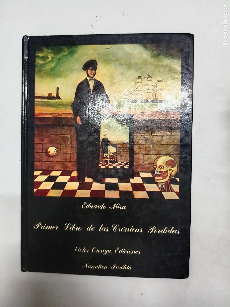 Libros de segunda mano: PRIMER LIBRO DE LAS CR&Oacute;NICAS PERDIDAS. EDUARDO MIRA. VICTOR ORENGA, EDICIONES