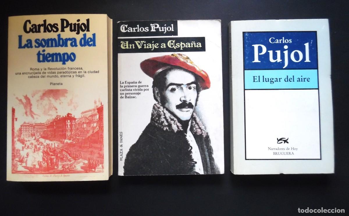 Libros de segunda mano: Carlos Pujol: Trilog&iacute;a del Siglo XIX. La sombra del tiempo + Un viaje a Espa&ntilde;a + El lugar del aire