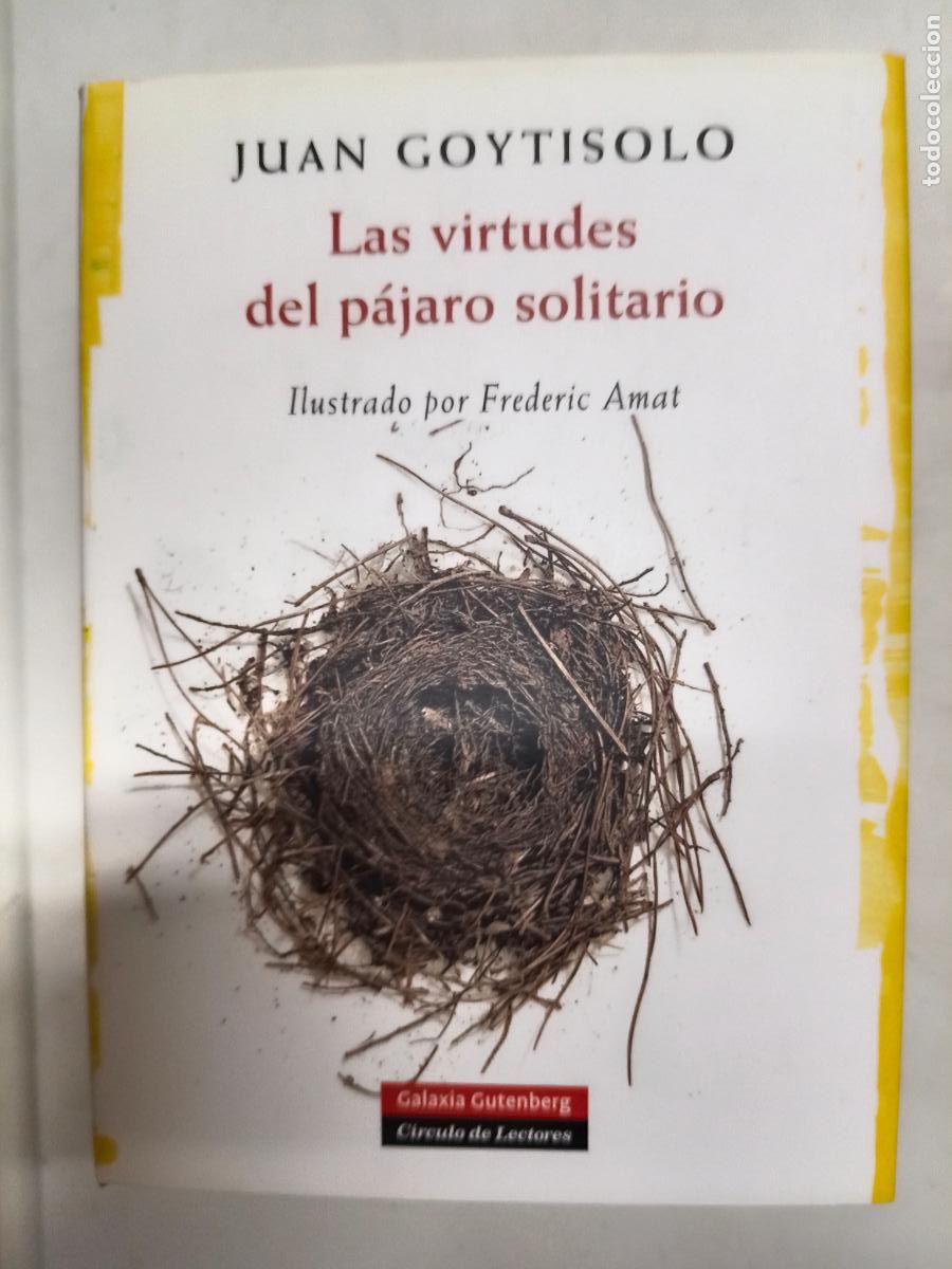 Libros de segunda mano: Las virtudes del p&aacute;jaro solitario / Juan Goytisolo, ilustrado por Frederic Amat.