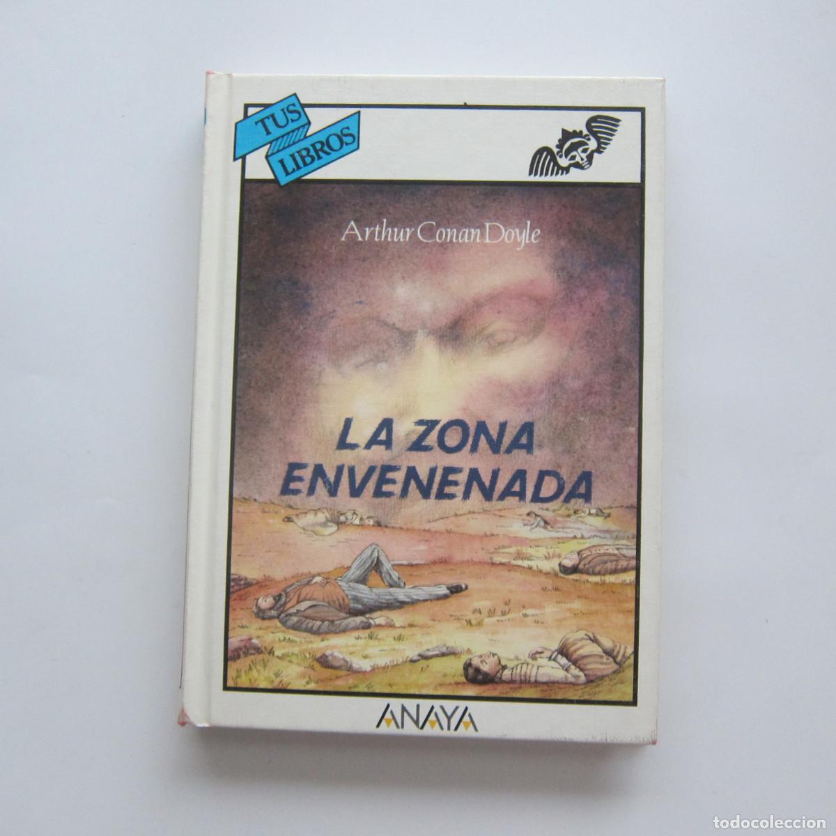 Libros de segunda mano: LA ZONA ENVENENADA - CONAN DOYLE (ANAYA) NOVELA