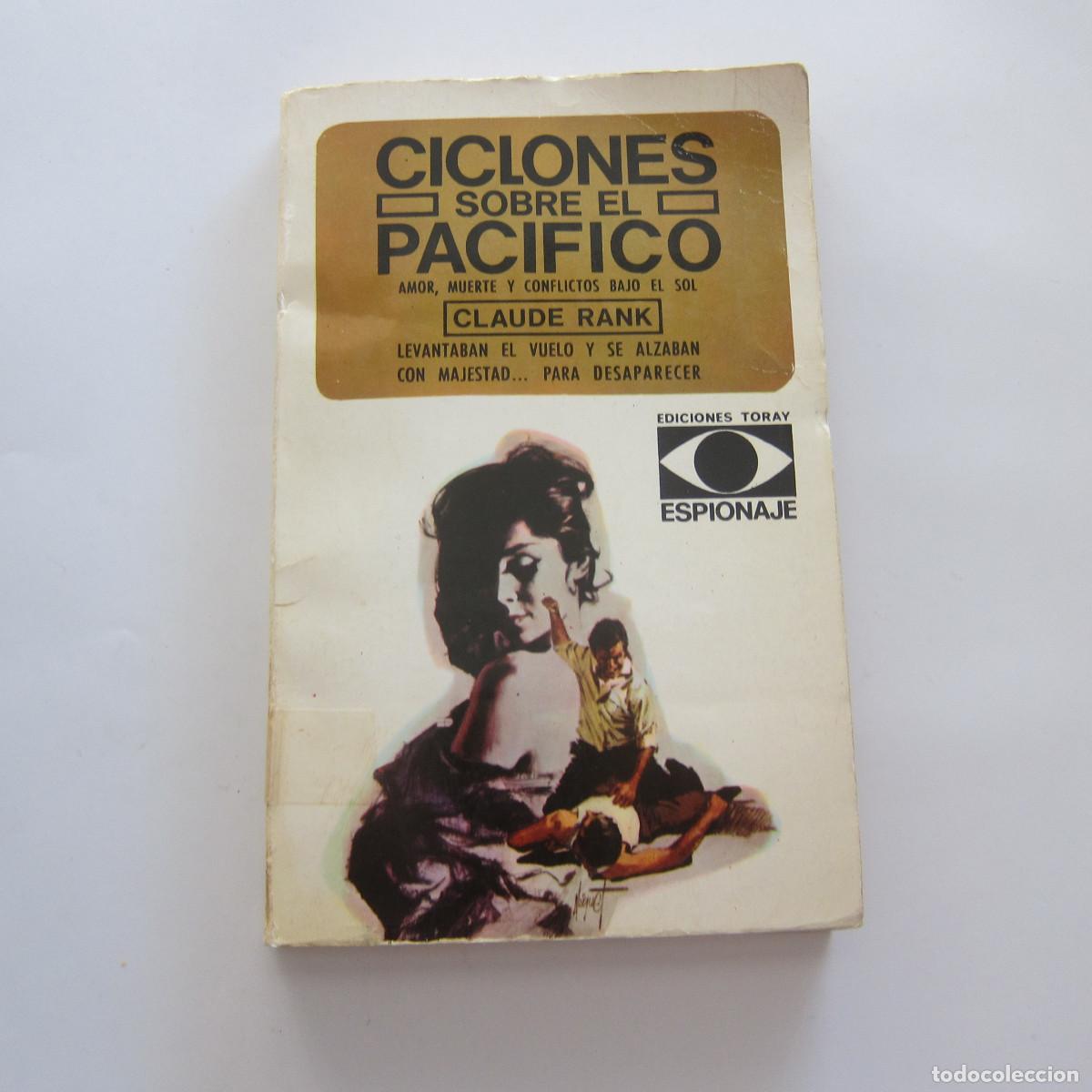 Libros de segunda mano: CICLONES SOBRE EL PAC&Iacute;FICO - CLAUDE RANK (TORAY) NOVELA
