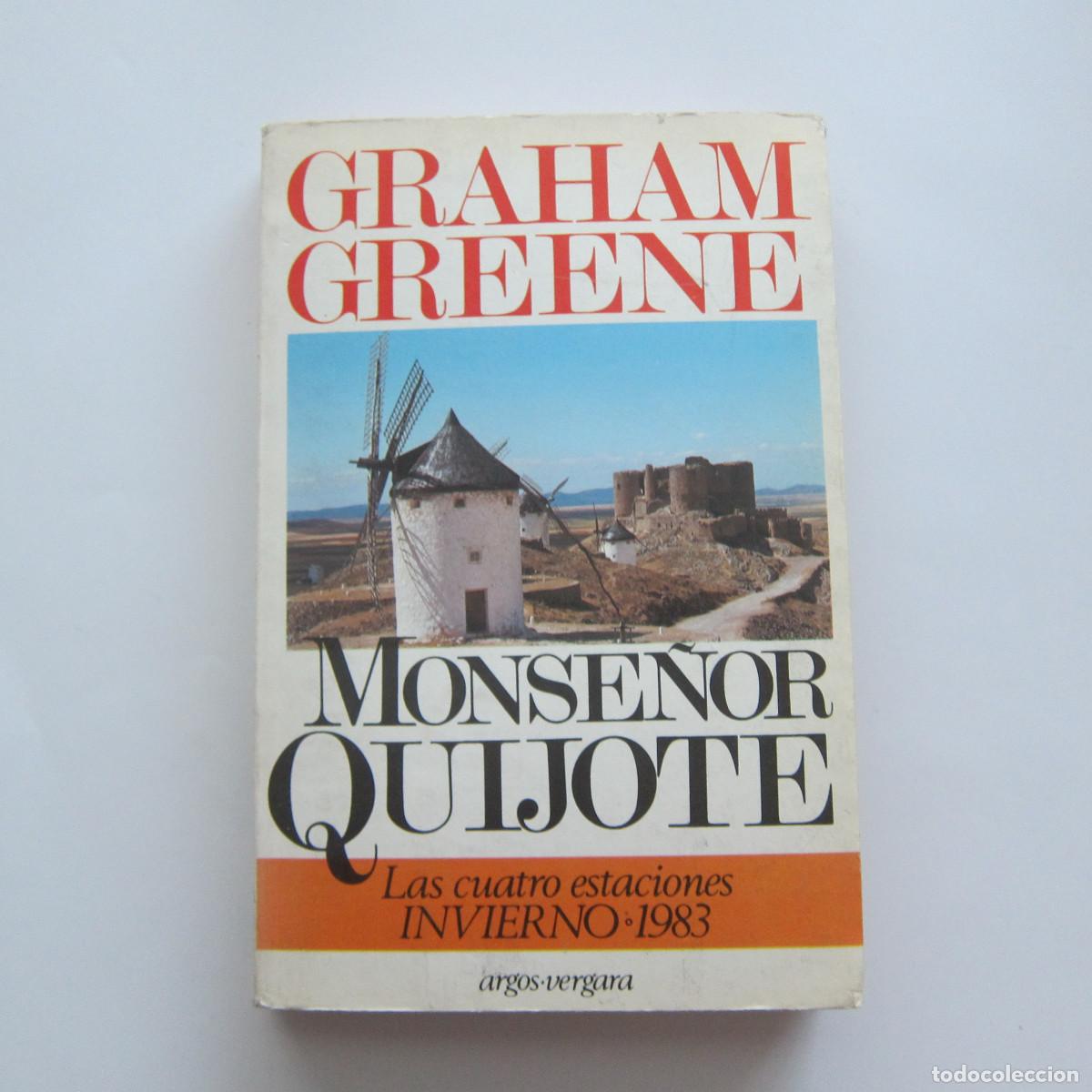 Libros de segunda mano: MONSE&Ntilde;OR QUIJOTE - GRAHAM GREENE (ARGOS VERGARA) NOVELA