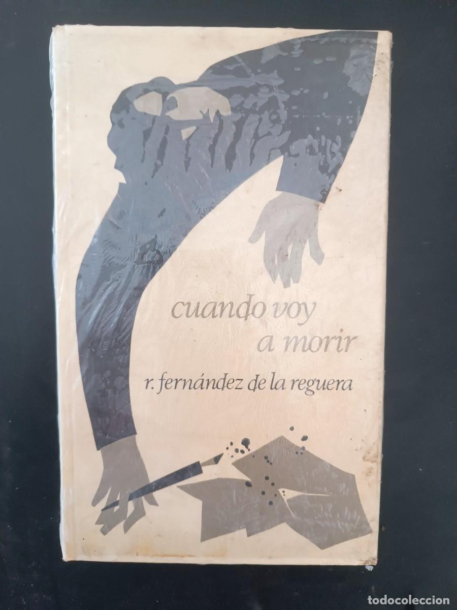 Libros de segunda mano: Cuando voy a morir R. Fern&aacute;ndez de la Reguera