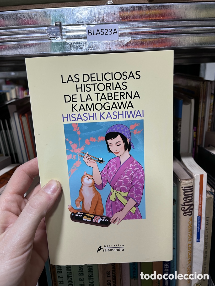 Libros de segunda mano: BLAS23A LAS DELICIOSAS HISTORIAS DE LA TABERNA KAMOGAWA HISASHI KASHIWAI