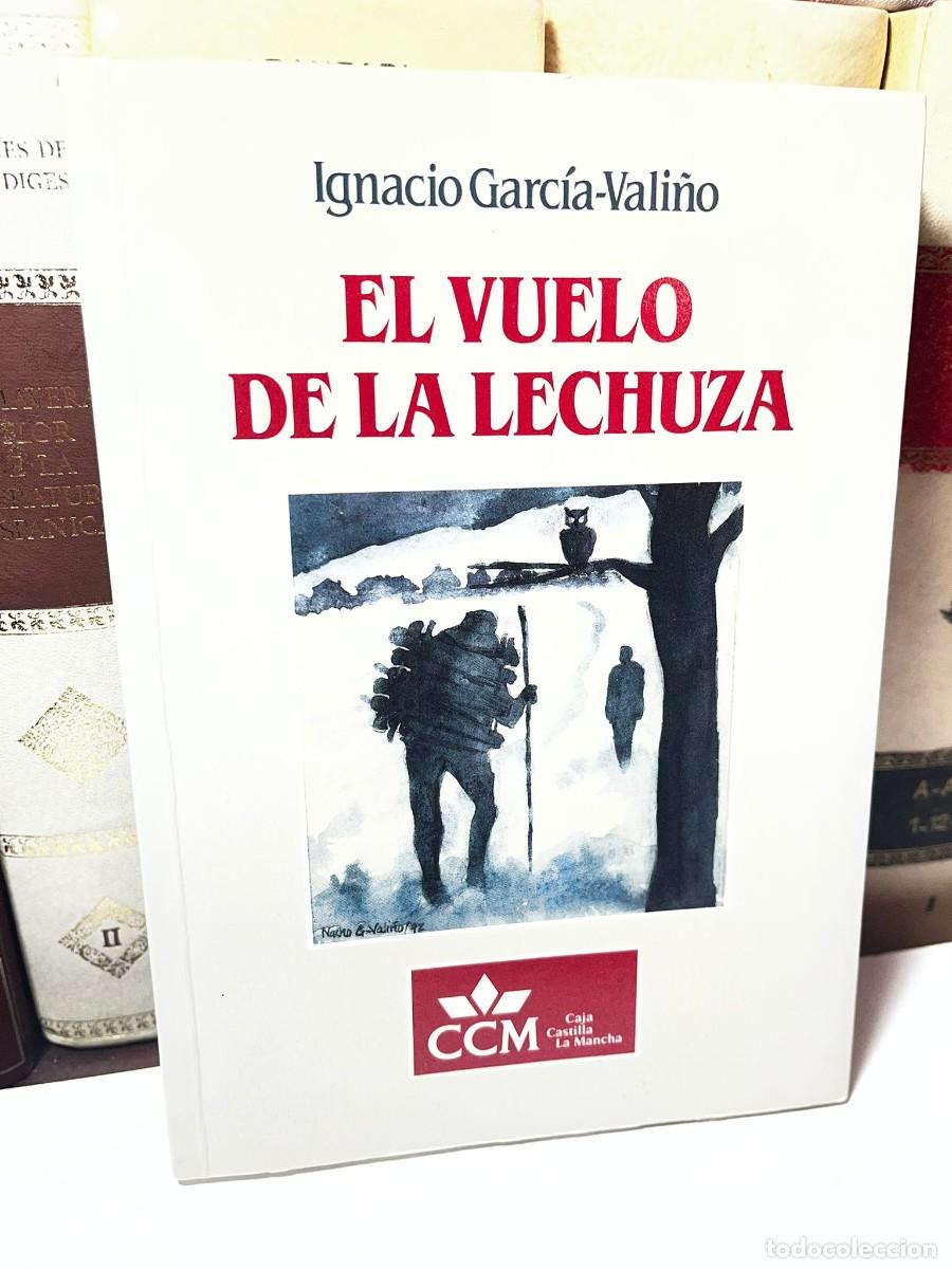 Gebrauchte B&uuml;cher: EL VUELO DE LA LECHUZA. Ignacio Garc&iacute;a-Vali&ntilde;o. 1992.