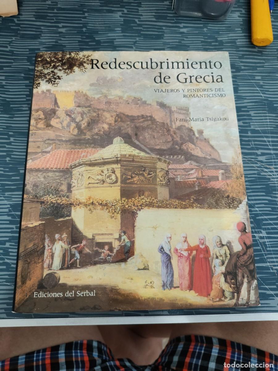 Libros de segunda mano: REDESCUBRIMIENTO DE GRECIA, VIAJEROS Y PINTORES DEL ROMANTICISMO,FANI MARIA TSIGAKOU,1985,208 P&Aacute;G.