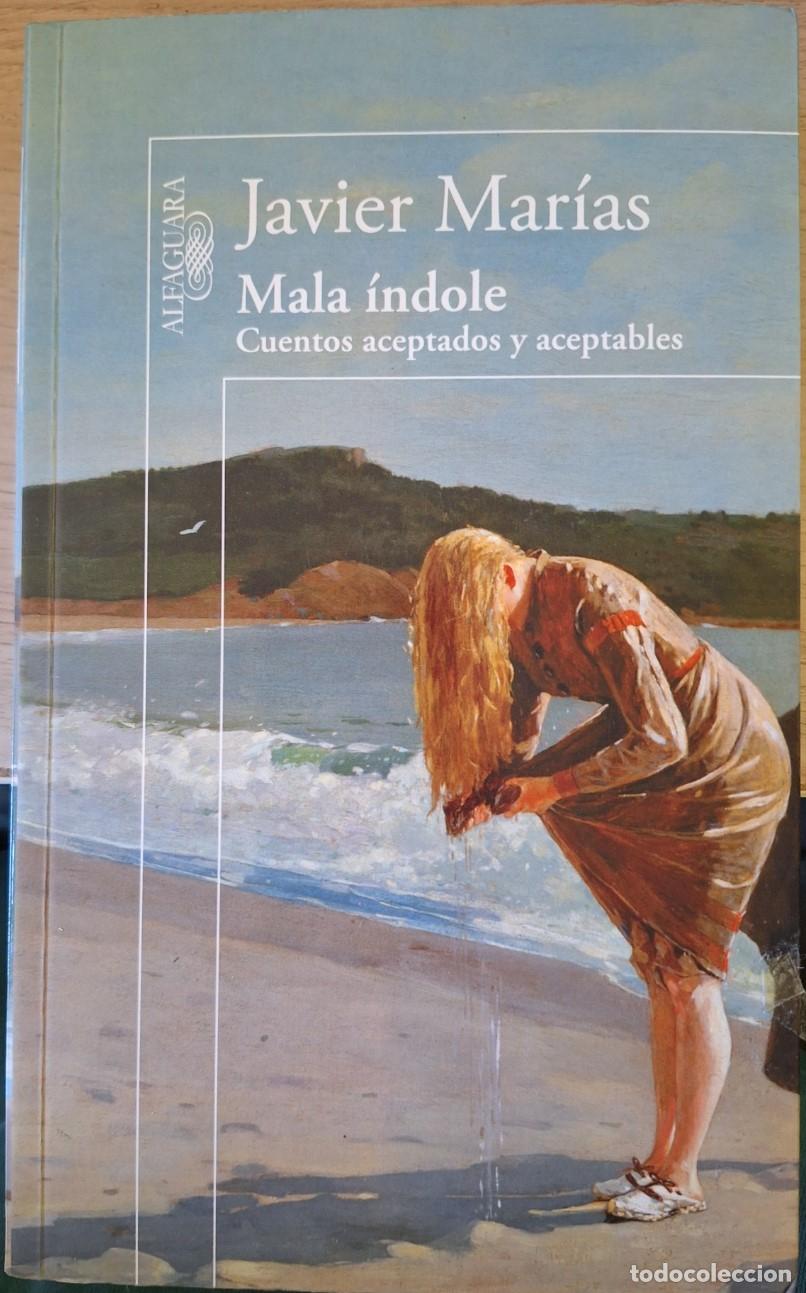 Libros de segunda mano: MALA INDOLE. - MARIAS, Javier.