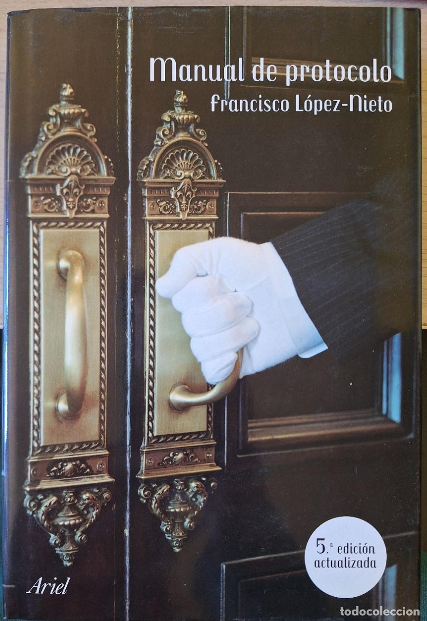 Libros de segunda mano: MANUAL DE PROTOCOLO. - LOPEZ NIETO, Francisco.