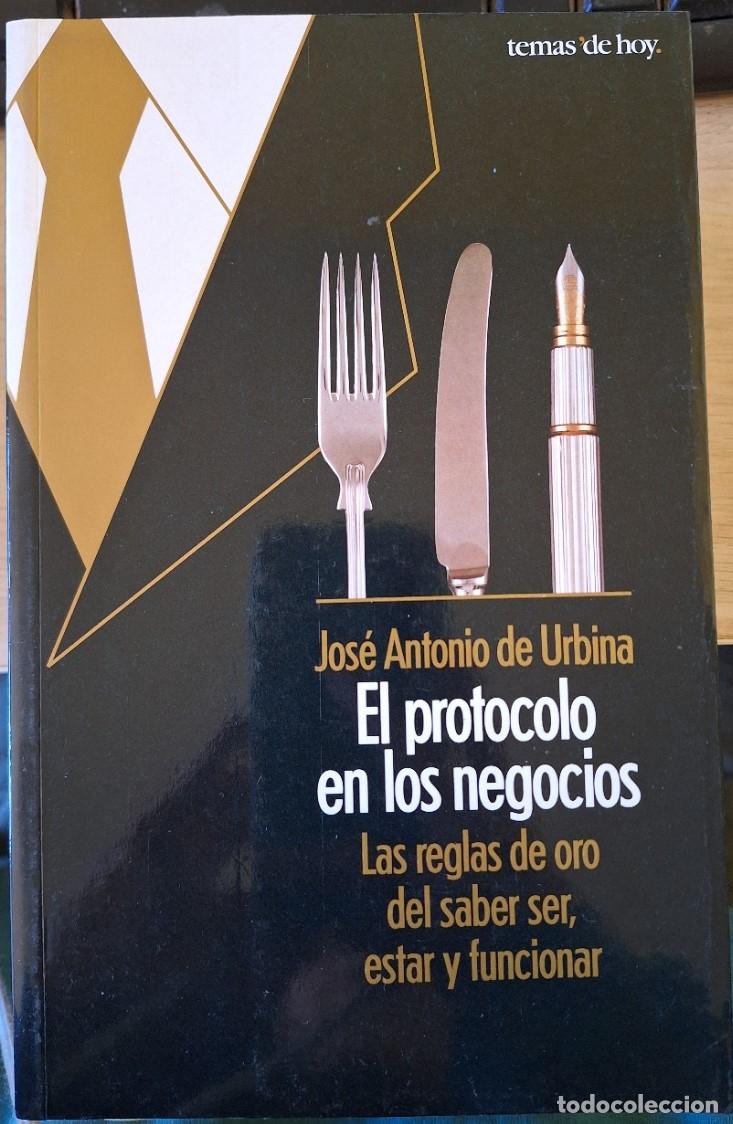 Libros de segunda mano: EL PROTOCOLO EN LOS NEGOCIOS. - URBINA, Jose Antonio de.