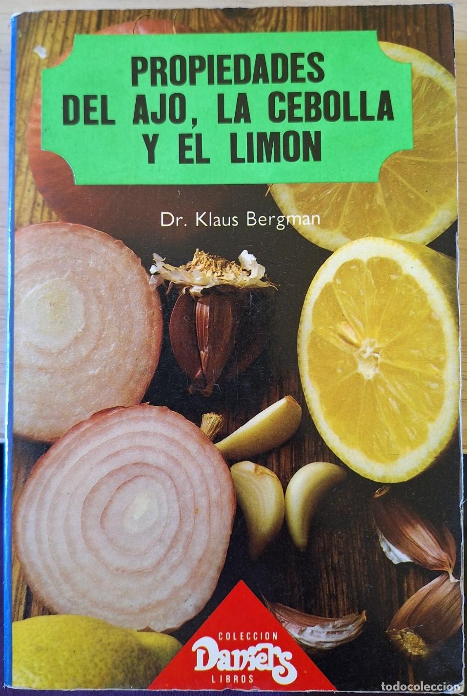 Libros de segunda mano: PROPIEDADES DEL AJO, LA CEBOLLA Y EL LIMON. - BERGMAN, Dr. Klaus.