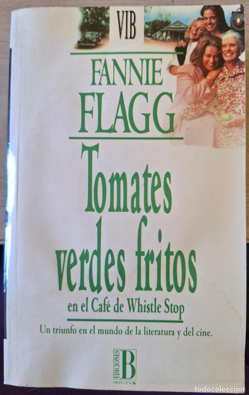 Libros de segunda mano: TOMATES VERDES FRITOS EN EL CAF&Eacute; DE WHISTLE STOP. - FLAGG, Fannie.