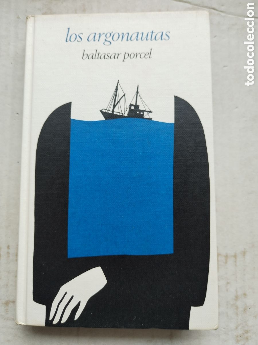 Libros de segunda mano: LOS ARGONAUTAS/BALTASAR PORCEL