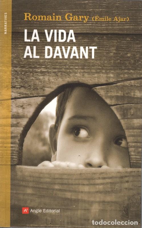 Libros de segunda mano: La Vida Al Davant - Gary, Romain - Angle Editorial - Narratives, N&ordm; 70