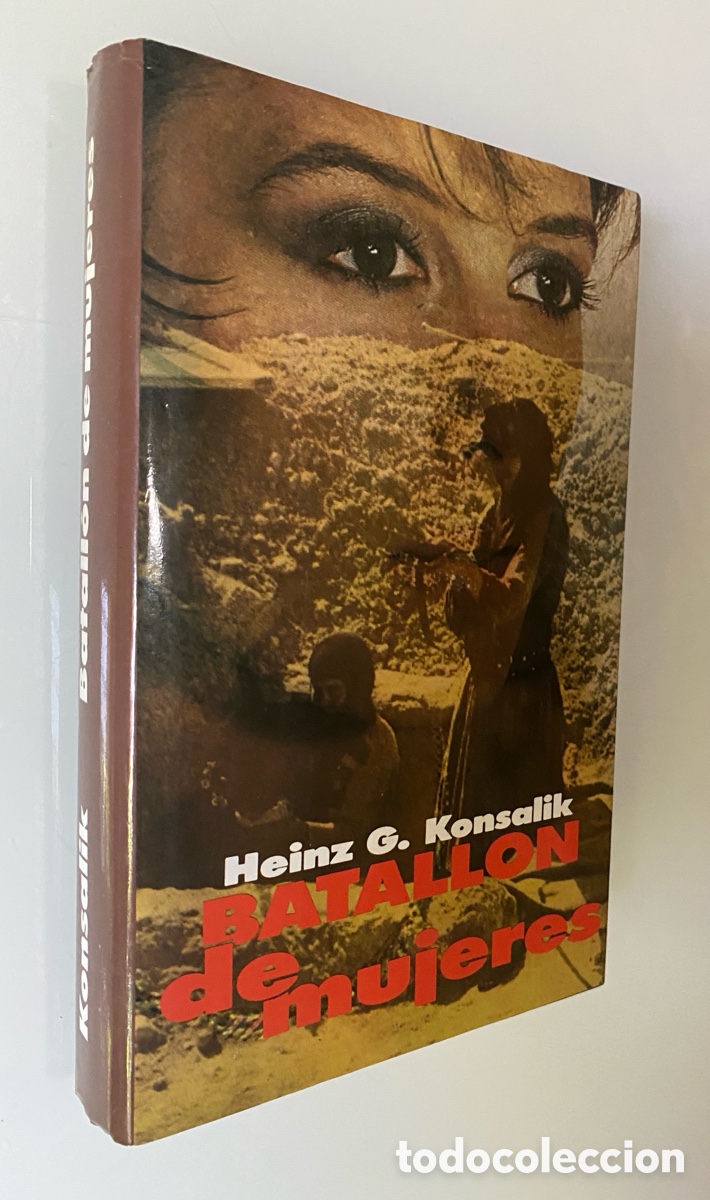 Libros de segunda mano: Batall&oacute;n de mujeres - KONSALIK, Heinz G.