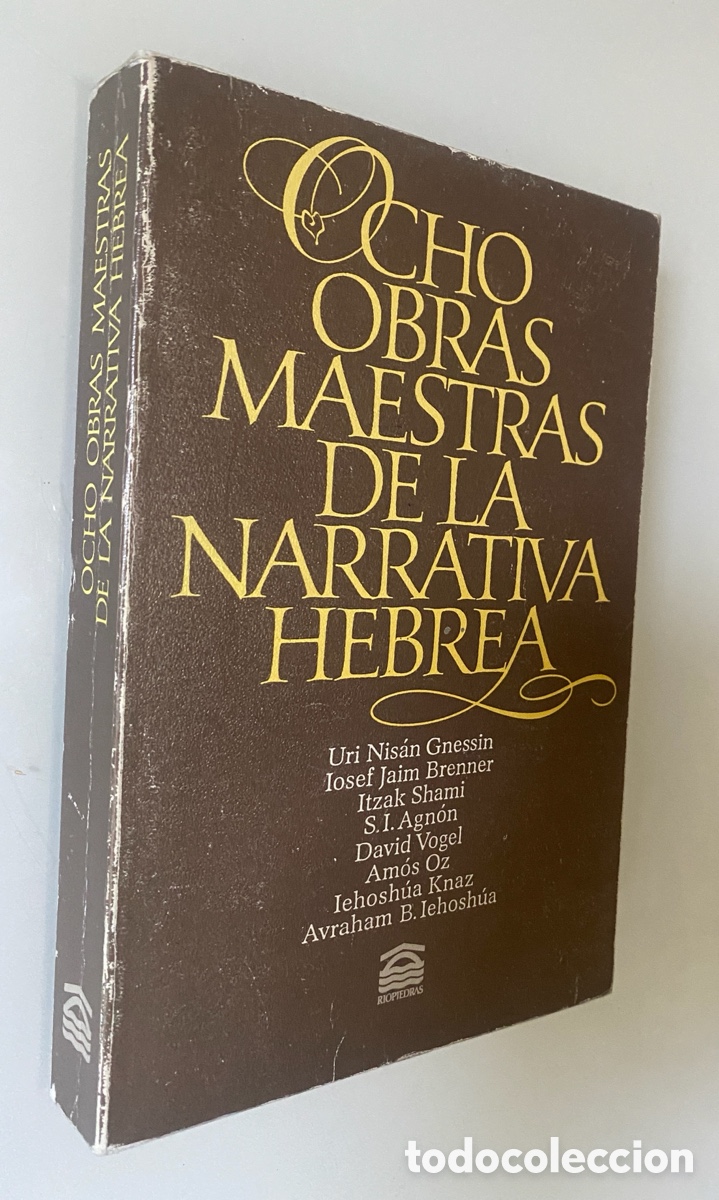 Libros de segunda mano: Ocho Obras Maestras de la Narrativa Hebrea - GNESSIN, Uri Nis&aacute;n; BRENNER, Iosef Jaim; SHAMI, Itzak;
