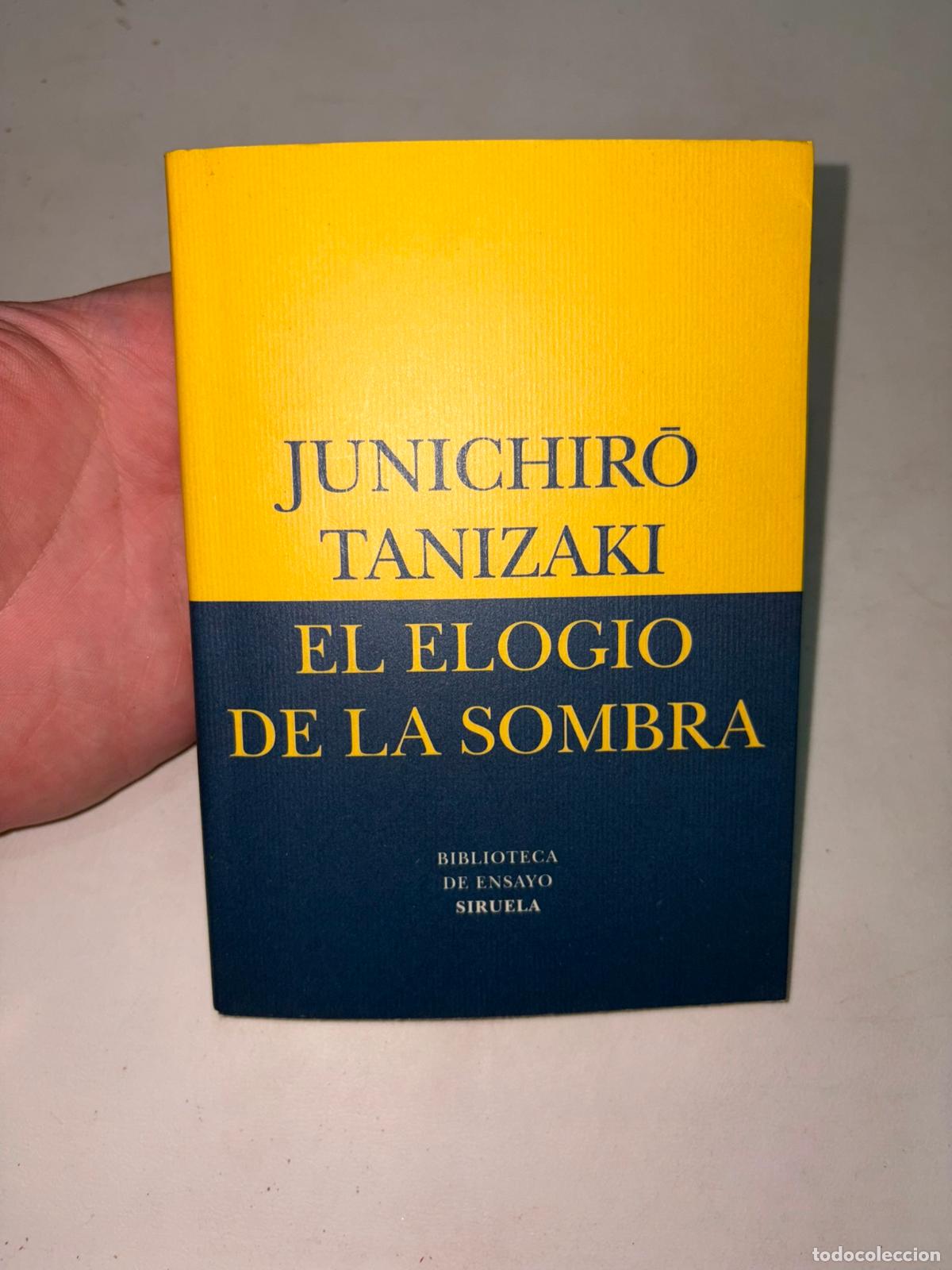 Libros de segunda mano: El elogio de la sombra. Tanizaki. Biblioteca de ensayo Siruela