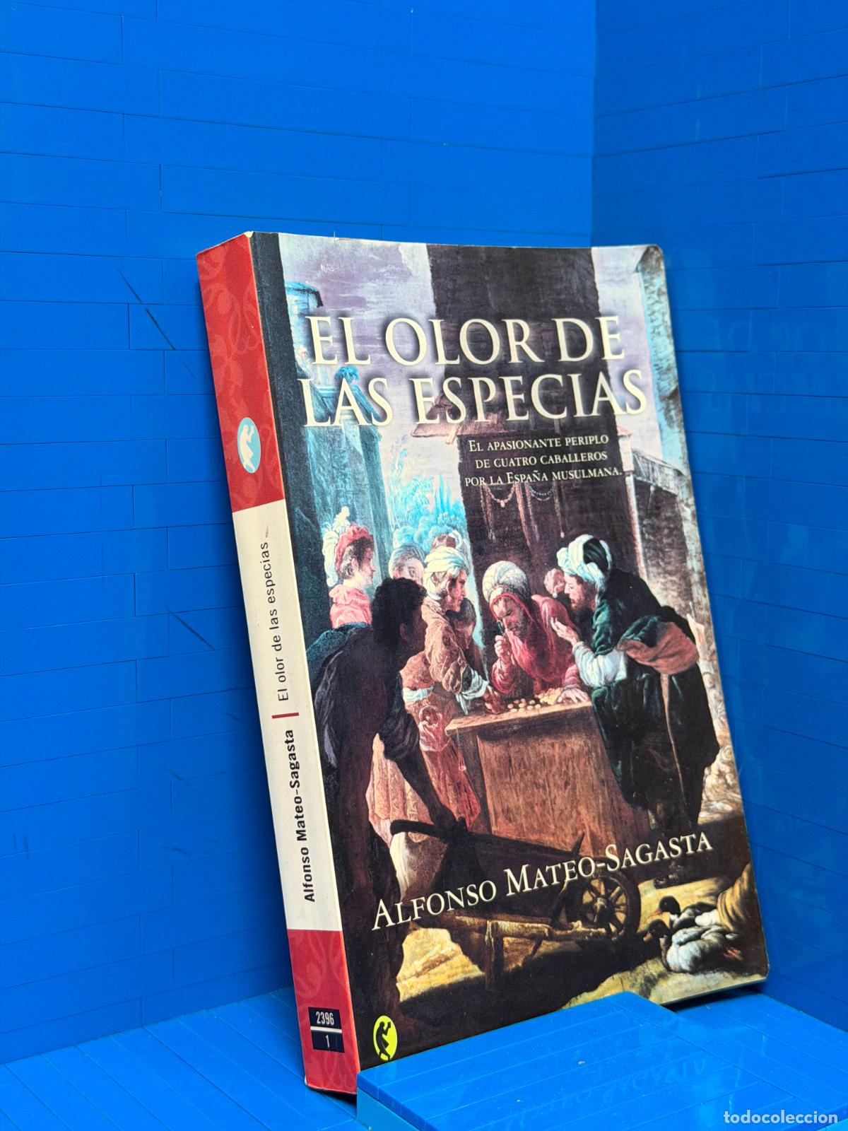 Libros de segunda mano: EL OLOR DE LAS ESPECIAS - EL APASIONANTE PERIPLO DE CUATRO CABALLEROS POR LA ESPA&Ntilde;A MUSULMANA