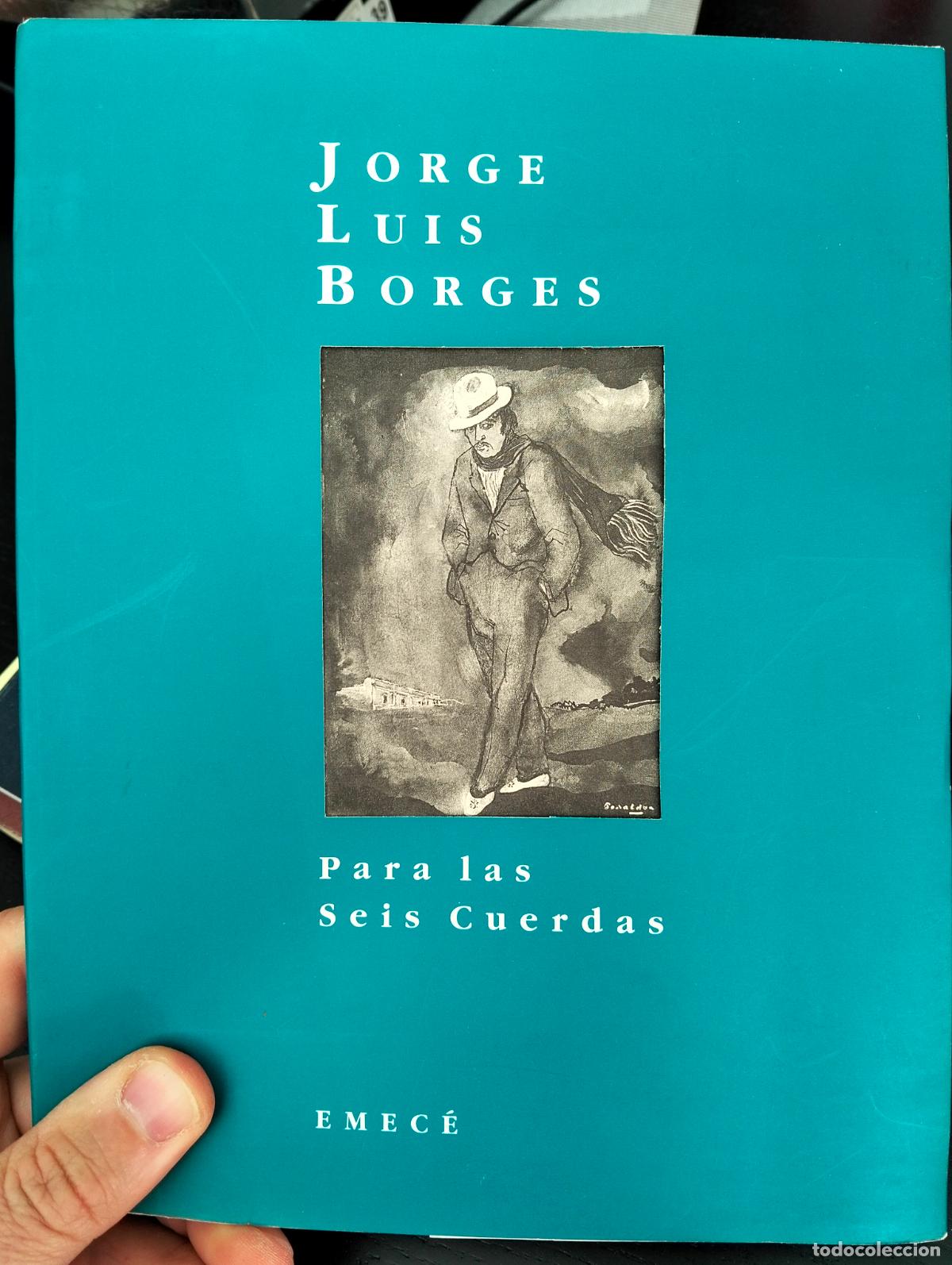 Libros de segunda mano: Raro. Literatura. Para las Seis Cuerdas, Jorge Luis Borges, ed. Emece, 1996 VISITA MI CATALOGO L54