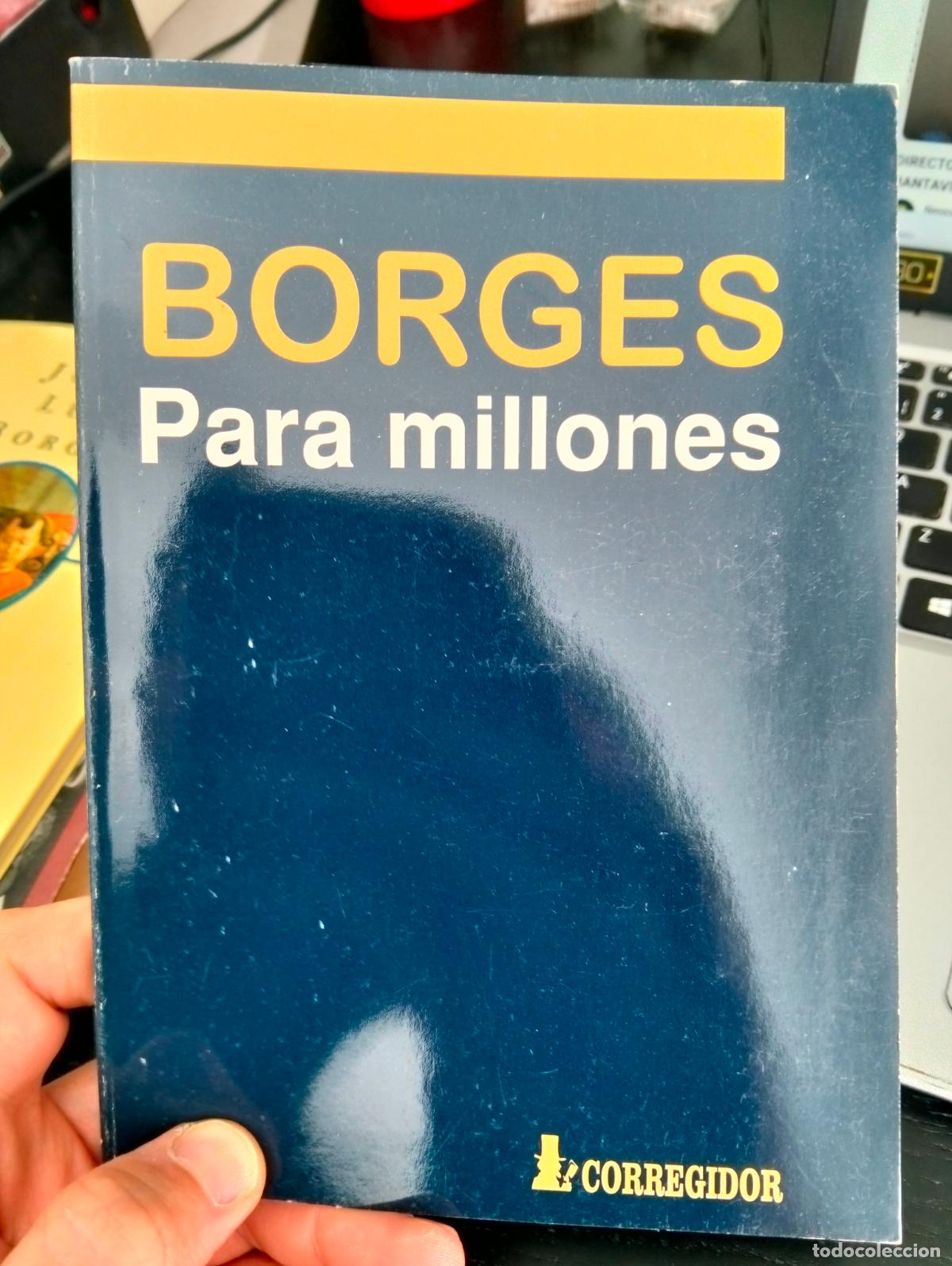 Libros de segunda mano: Literatura. Raro. Para Millones, Borges, ed. El Corregidor, 1997 VISITA MI CATALOGO L54